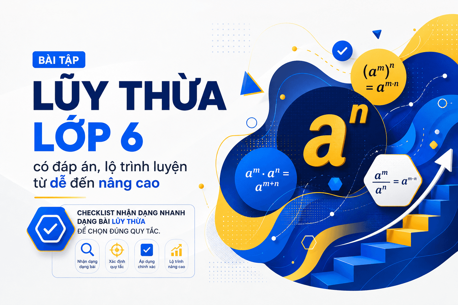 Bài tập lũy thừa lớp 6 có đáp án, lộ trình luyện từ dễ đến nâng cao