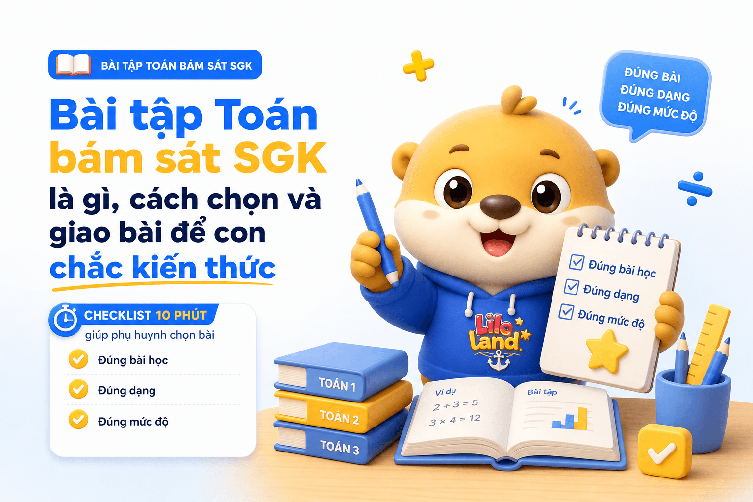 Bài tập Toán bám sát SGK là gì, cách chọn và giao bài để con chắc kiến thức