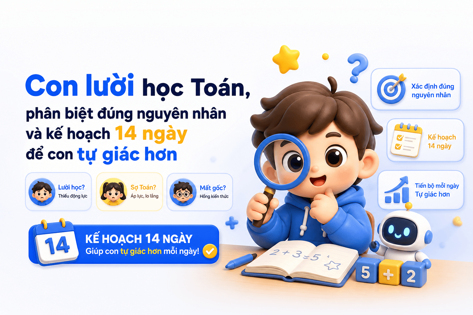 Con lười học Toán, phân biệt đúng nguyên nhân và kế hoạch 14 ngày để con tự giác hơn