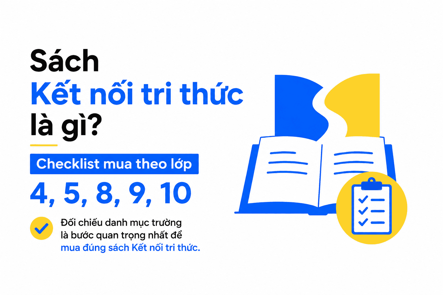 Sách Kết nối tri thức là gì? Checklist mua theo lớp 4, 5, 8, 9, 10