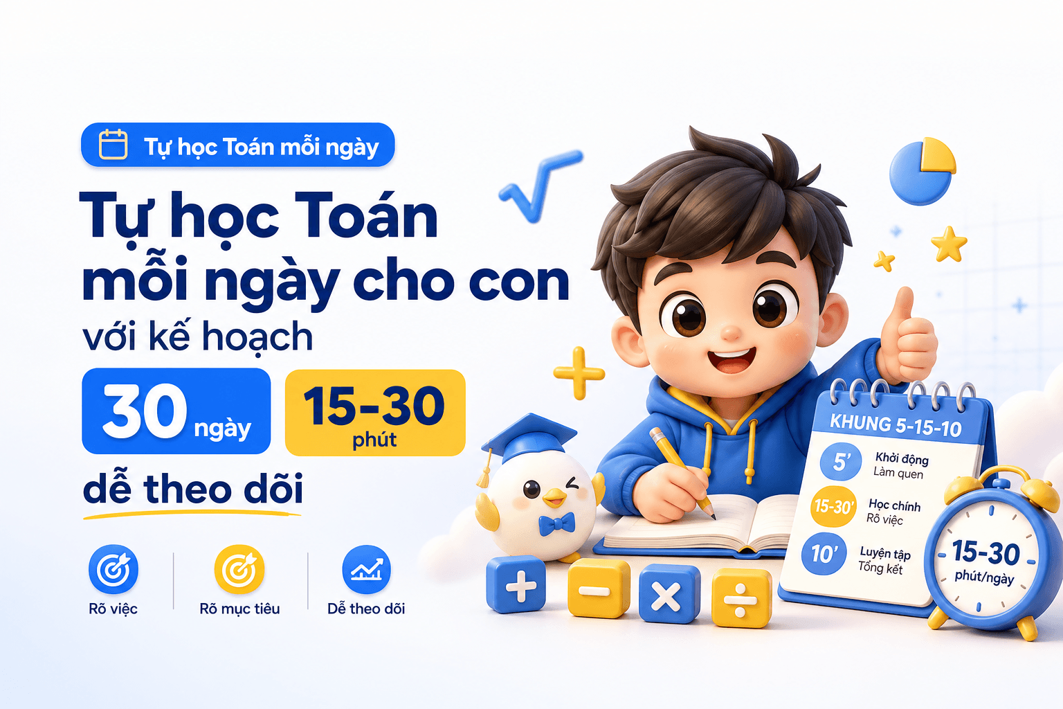 Tự học Toán mỗi ngày cho con với kế hoạch 30 ngày 15-30 phút dễ theo dõi